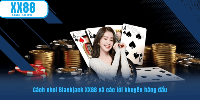 Cách chơi và lời khuyên hàng đầu từ chuyên gia